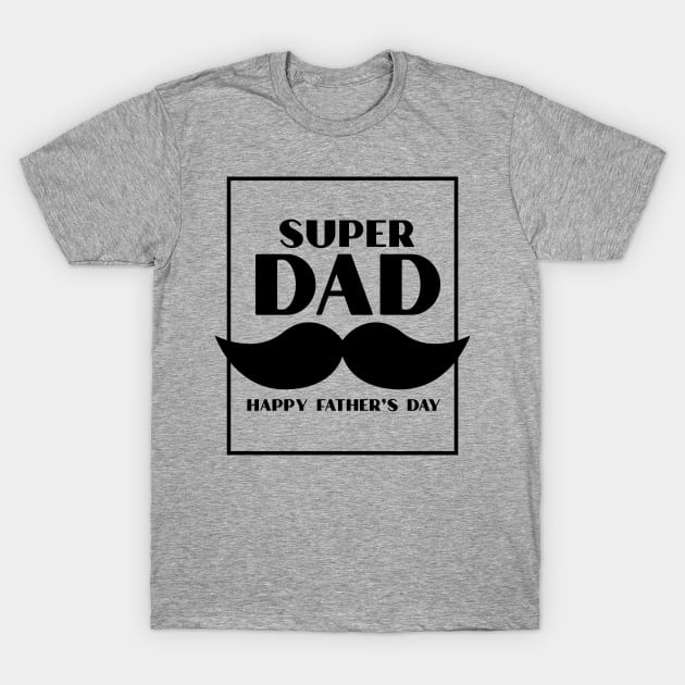 Happy Father Day T-Shirt by K.Store1